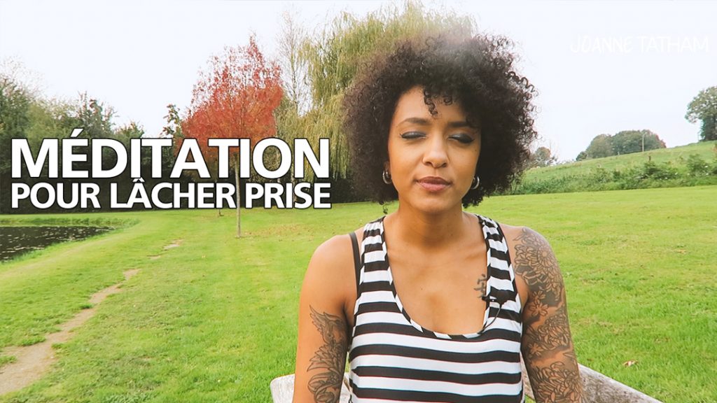 [Vidéo] Méditation pour Lâcher Prise